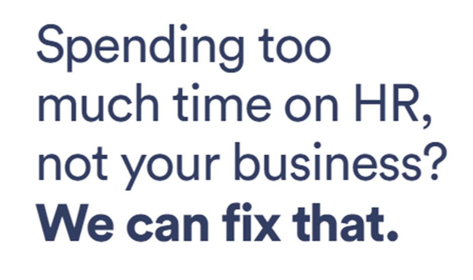 Spending too much time on HR, not your business? We can fix that.